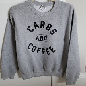 Carbs and Coffee sweatshirt